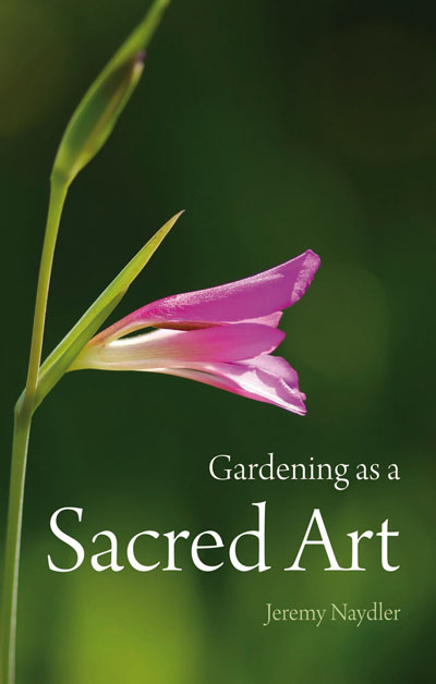 Gardening as a Sacred Art
