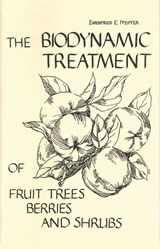 Biodynamic Treatment of Fruit Trees, Berries and Shrubs, The
