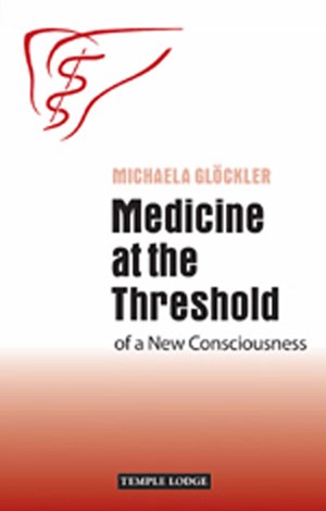 Medicine at the Threshold of a New Consciousness