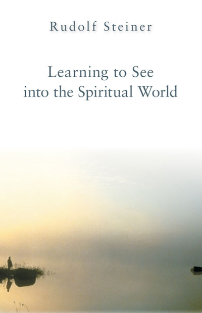 Learning to See into the Spiritual World